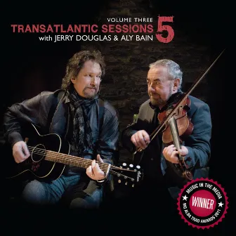 Transatlantic Sessions - Series 5, Vol. Three by 