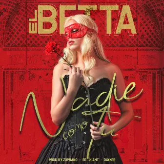 Nadie Como tú by El Betta