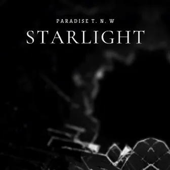 STARLIGHT by Paradisethenextworld