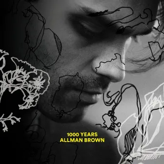 1000 Years by Allman Brown