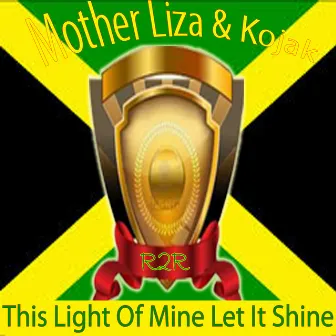 This Light of Mine Let It Shine by Kojak