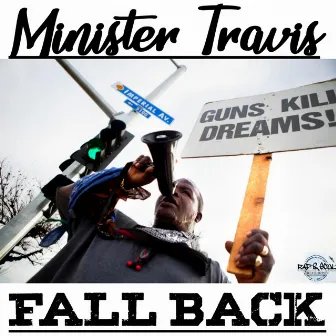 Fall Back by Minister Travis