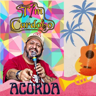 Acorda by Tim Cardoso