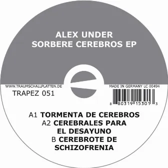 Sorbere Cerebros - EP by Alex Under