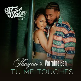 TU ME TOUCHES by Dj Tyson