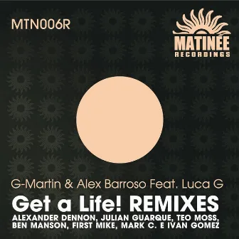 Get a Life! (Remixes) by G-Martin