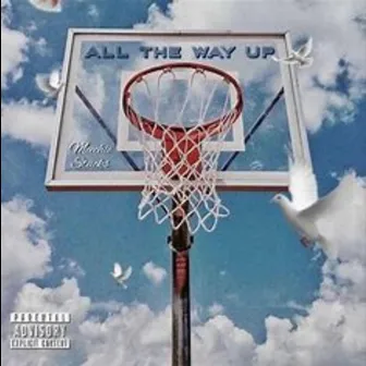 All The Way Up by Meechie Stacks