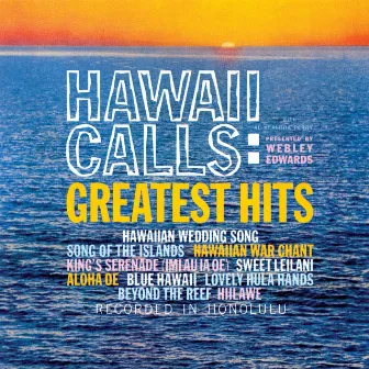 Hawaii Calls: Greatest Hits by Al Kealoha Perry