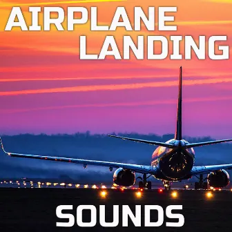 Airplane Landing Sounds by White Noise World