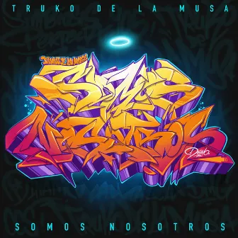 Somos Nosotros by Truko de la Musa