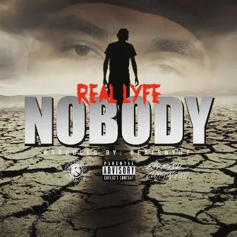 Nobody by Real Lyfe