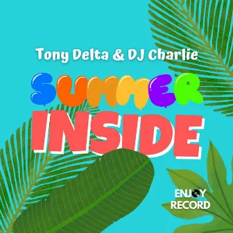 Summer Inside by Tony Delta