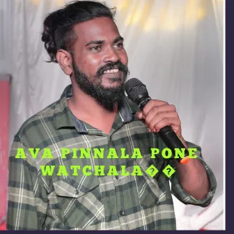 ava pinnala pone watchala by Gana Mani