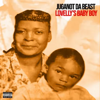 Lovelly's Baby Boy by Juganot Da Beast