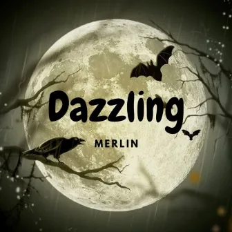 Dazzling by Merlin