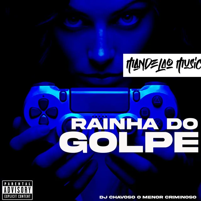 Rainha do Golpe (feat. DJ CHAVOSO O MENOR CRIMINOSO)