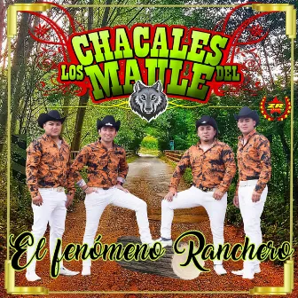 El Fenomeno Ranchero by Los Chacales del Maule