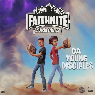 Faithnite by Da Young Disciples