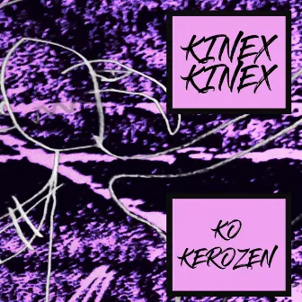 KO Kerozen by Kinex Kinex