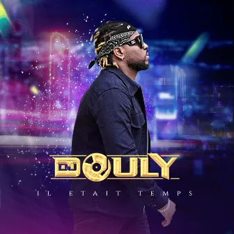 Il etait temps by DJ Douly