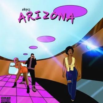 Arizona by Skyez