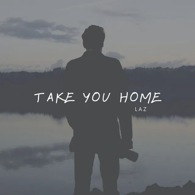 Take You Home