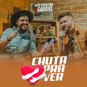 Chuta pra Ver by João Fernando & Gabriel