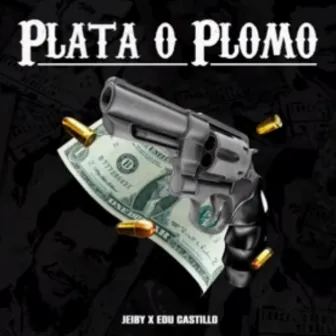 PLATA O PLOMO by Jeiby NS