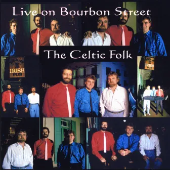 Live On Bourbon Street by The Celtic Folk