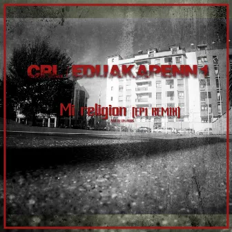 Mi religion (EP1 remix) by Eduakapenn 1