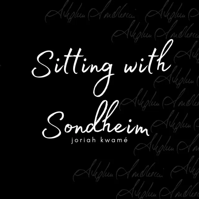 Sitting with Sondheim