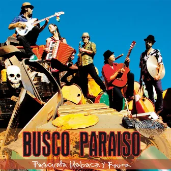 Busco Paraíso by Pascuala Ilabaca y Fauna