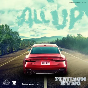 ALL UP by Platinum Kyng