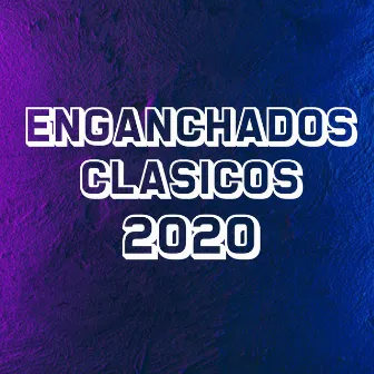 Clásicos Enganchados 2020 by Gerardo Nieto