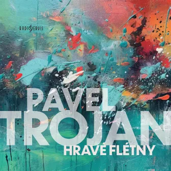 Hravé flétny by Pavel Trojan