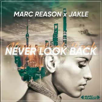 Never Look Back by JAKLE