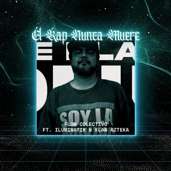 El Rap Nunca Muere by Flow Colectivo