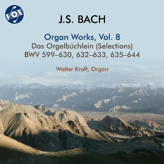 J.S. Bach: Organ Works, Vol. 8 by Walter Kraft