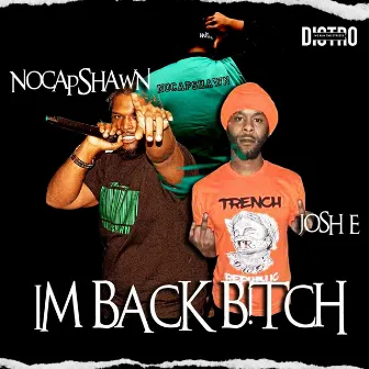 Im Back B!h by NoCapShawn