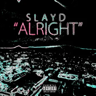 Alright by Slayd