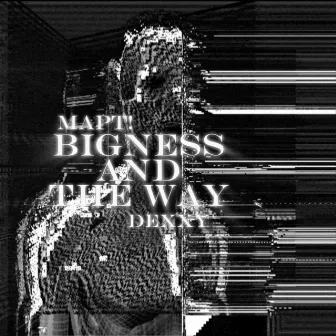 BIGNESS AND THE WAY by 