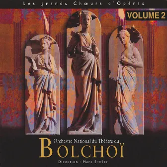 Les Grands Choeurs d'Opéras, Vol. 2 by L'Orchestre National du Bolchoï