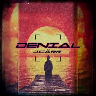 Denial by J.Cärr