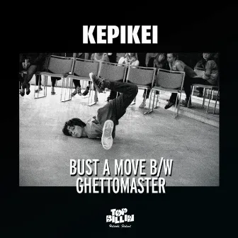 Bust A Move / Ghettomaster by Kepikei