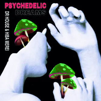 Psychedelic Dreams by 