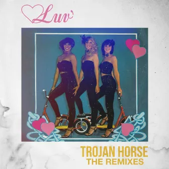 Trojan Horse (The Remixes) by Luv'