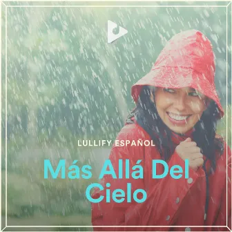 Más Allá Del Cielo by Lluvia Para Dormir Mejor