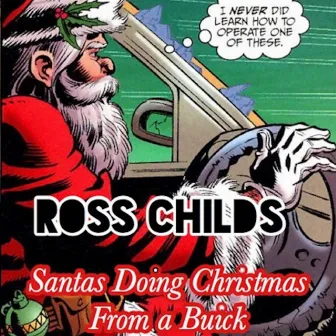 Santa's Doing Christmas from a Buick by Ross Childs