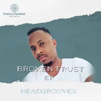 Broken Trust by Headgrooves