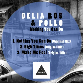 Nothing You Can Do by Delia Ros